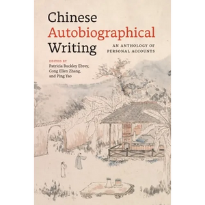 Chinese Autobiographical Writing: An Anthology of Personal Accounts - Paperback