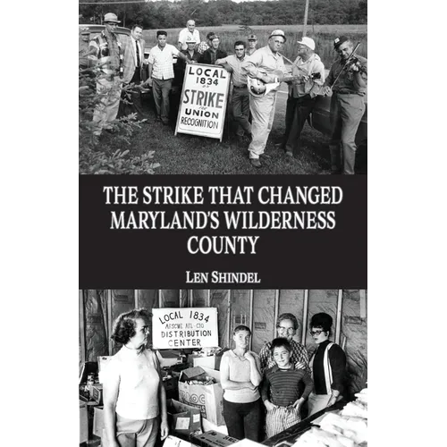 The Strike That Changed Maryland's Wilderness County - Paperback