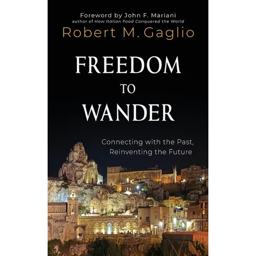 Freedom to Wander: Connecting with the Past, Reinventing the Future