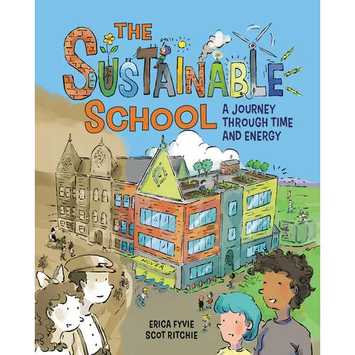 The Sustainable School: A Journey Through Time and Energy - Hardcover