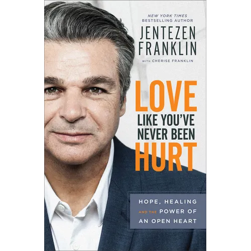 Love Like You've Never Been Hurt: Hope, Healing and the Power of an Open Heart - Paperback