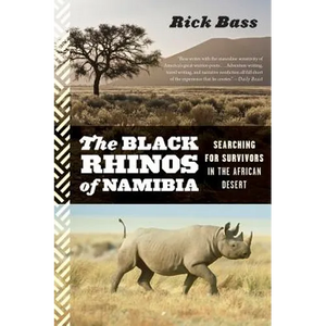 Black Rhinos of Namibia: Searching for Survivors in the African Desert - Paperback