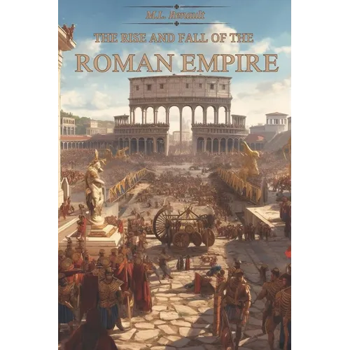 The Rise and Fall of the Roman Empire - Paperback
