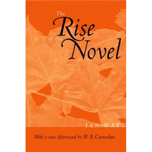 The Rise of the Novel: Studies in Defoe, Richardson and Fielding - Paperback