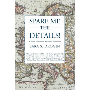 Spare Me the Details!: A Short History of Western Civilization - Paperback