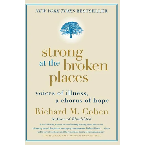 Strong at the Broken Places: Voices of Illness, a Chorus of Hope - Paperback
