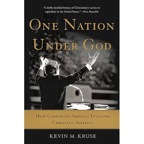 One Nation Under God: How Corporate America Invented Christian America - Paperback