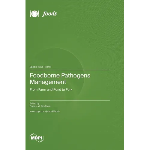 Foodborne Pathogens Management: From Farm and Pond to Fork - Hardcover