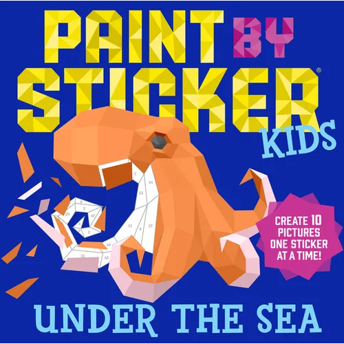 Paint by Sticker Kids: Under the Sea: Create 10 Pictures One Sticker at a Time! - Paperback