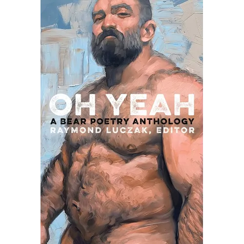 Oh Yeah: A Bear Poetry Anthology - Paperback