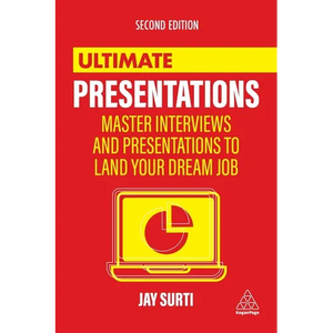 Ultimate Presentations: Master Interviews and Presentations to Land Your Dream Job - Hardcover
