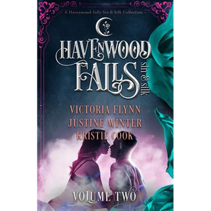Havenwood Falls Sin & Silk Volume Two: A Havenwood Falls Sin & Silk Collection - Paperback