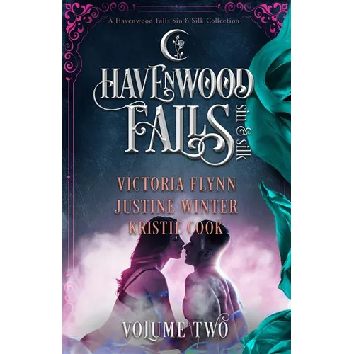 Havenwood Falls Sin & Silk Volume Two: A Havenwood Falls Sin & Silk Collection - Paperback