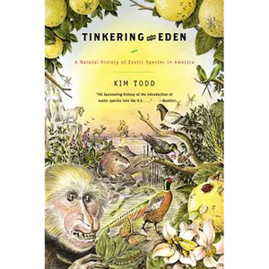 Tinkering with Eden: A Natural History of Exotic Species in America - Paperback