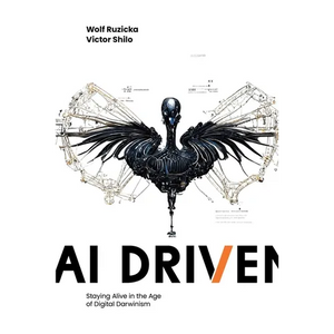 AI Driven: Staying Alive in the Age of Digital Darwinism - Hardcover