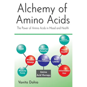Alchemy of Amino Acids: The Power of Amino Acids in Mood and Health - Paperback