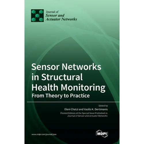 Sensor Networks in Structural Health Monitoring: From Theory to Practice - Hardcover