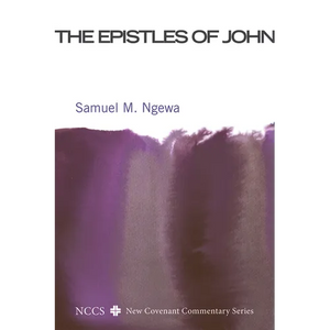 The Epistles of John: Their Message and Relevance for Today - Paperback
