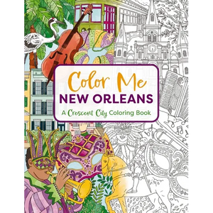 Color Me New Orleans: A Crescent City Coloring Book - Paperback