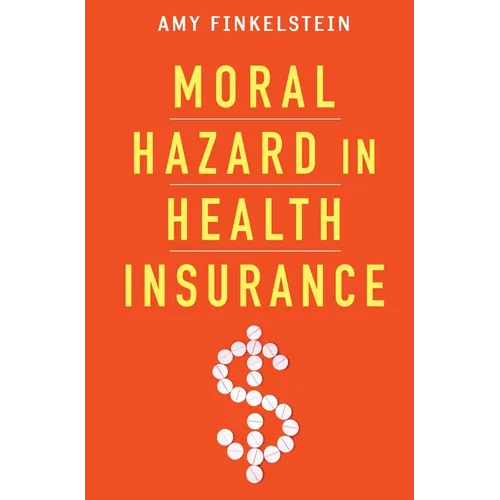 Moral Hazard in Health Insurance - Hardcover