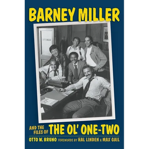 Barney Miller and the Files of the Ol' One-Two (hardback) - Hardcover