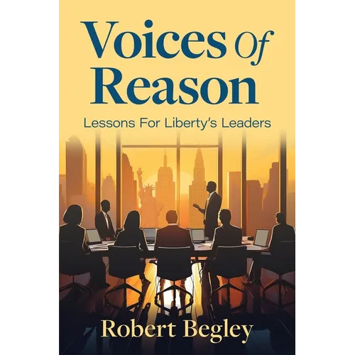 Voices Of Reason: Lessons For Liberty's Leaders - Paperback