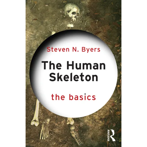 The Human Skeleton: The Basics - Paperback