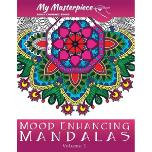 My Masterpiece Adult Coloring Books: Mood Enhancing Mandalas - Paperback