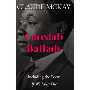 Constab Ballads: Including the Poem 'If We Must Die' - Paperback