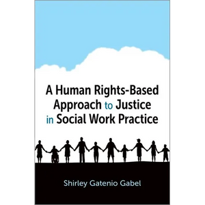 A Human Rights-Based Approach to Justice in Social Work Practice - Paperback