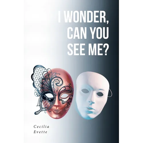 I Wonder, Can You See Me? - Paperback
