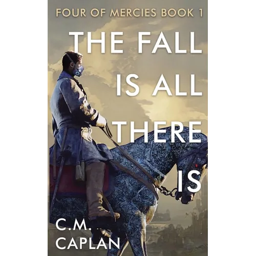 The Fall is All There Is - Paperback
