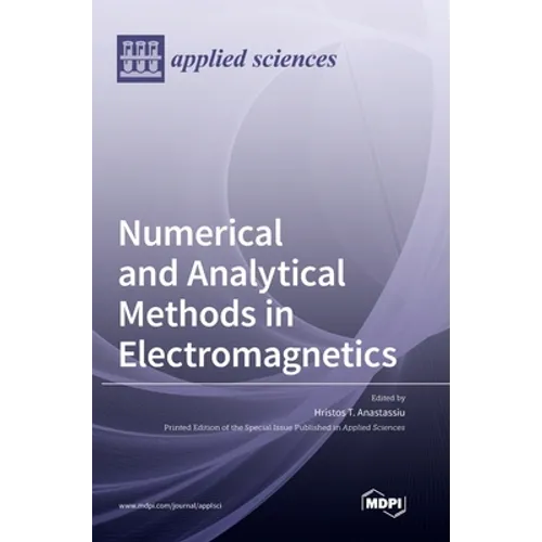 Numerical and Analytical Methods in Electromagnetics - Hardcover
