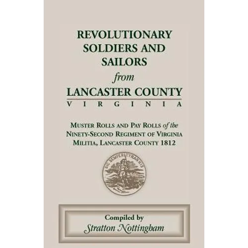 Revolutionary Soldiers and Sailors from Lancaster County, Virginia - Paperback