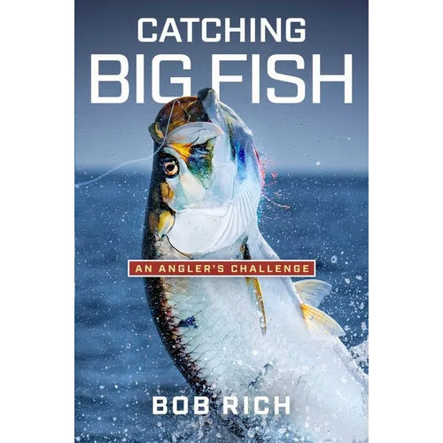 Catching Big Fish: An Angler's Challenge - Hardcover