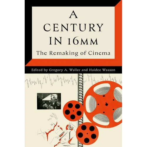 Century in 16mm: The Remaking of Cinema - Paperback