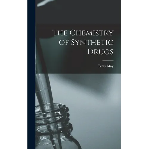 The Chemistry of Synthetic Drugs - Hardcover