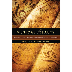 Musical Beauty: Negotiating the Boundary Between Subject and Object - Paperback