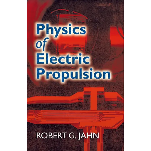 Physics of Electric Propulsion - Paperback