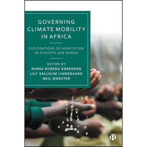 Governing Climate Mobility in Africa: Explorations of Adaptation in Ethiopia and Ghana - Paperback