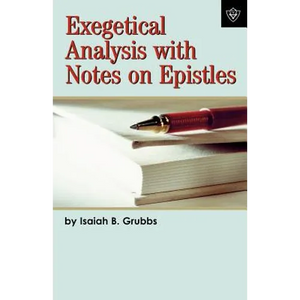 Exegetical Analysis With Notes on Epistles - Paperback