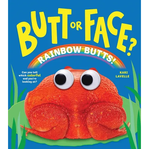 Butt or Face? Volume 5: Rainbow Butts - Hardcover