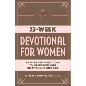 52-Week Devotional for Women: Prayers and Reflections to Strengthen Your Relationship with God - Paperback