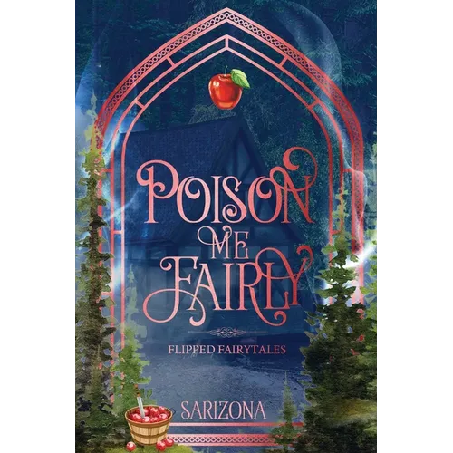 Poison Me Fairly: A Snow White Flipped Fairytale - Paperback