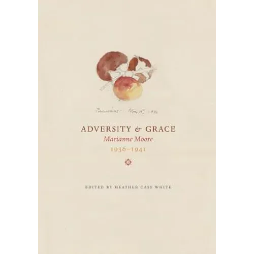 Adversity & Grace: Marianne Moore 1936-1941 - Paperback
