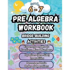 Summer Math Pre Algebra Workbook Grade 6-7 Bridge Building Activities: 6th to 7th Grade Summer Pre Algebra Essential Skills Practice Worksheets - Paperback