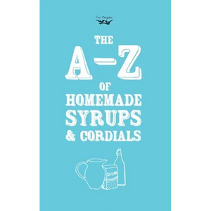 A-Z of Homemade Syrups and Cordials - Paperback