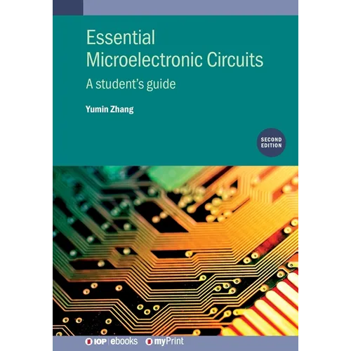 Essential Microelectronic Circuits (Second Edition): A student's guide - Paperback