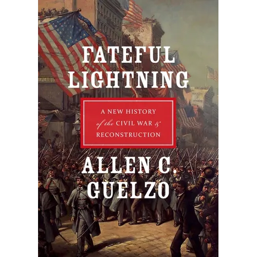 Fateful Lightning: A New History of the Civil War & Reconstruction - Paperback