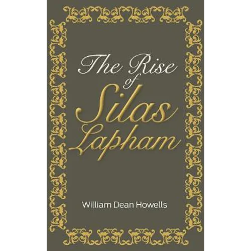The Rise of Silas Lapham - Hardcover